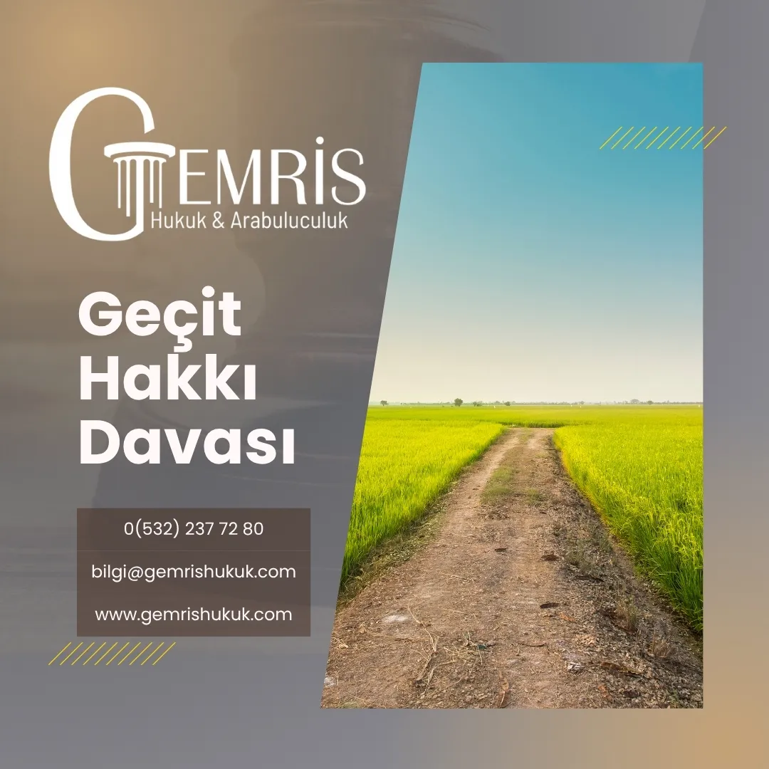 geçit hakkı davası geçit irtifakı
