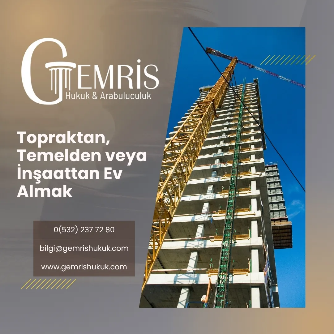 topraktan temelden inşaattan ev almak