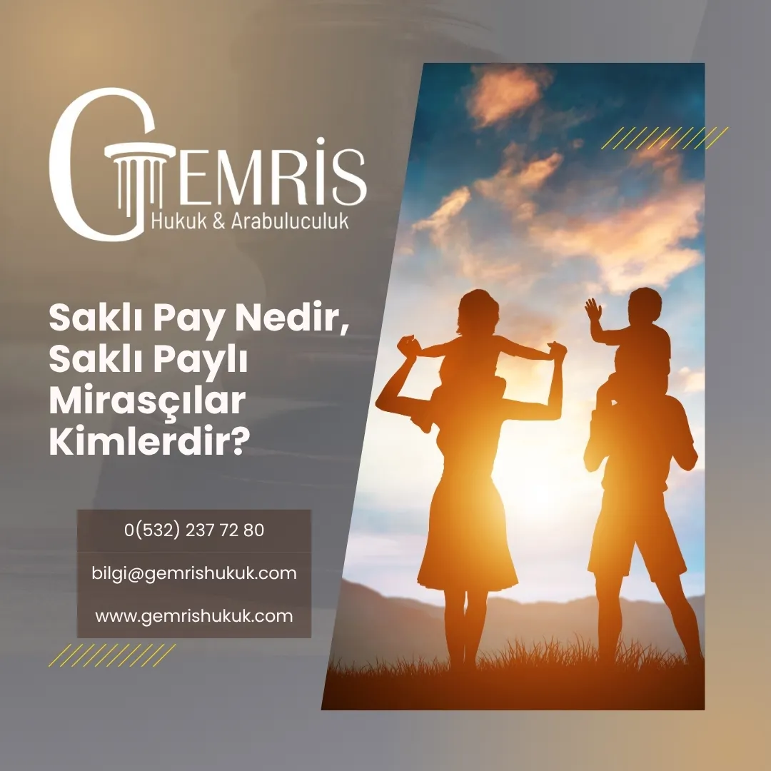 saklı pay nedir saklı paylı mirasçılar kimlerdir