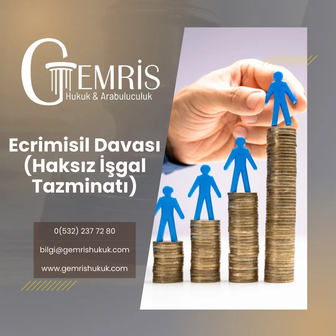 ecrimisil davası haksız işgal tazminatı