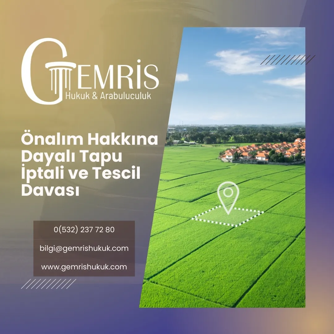 önalım hakkına dayalı tapu iptali ve tescil davası