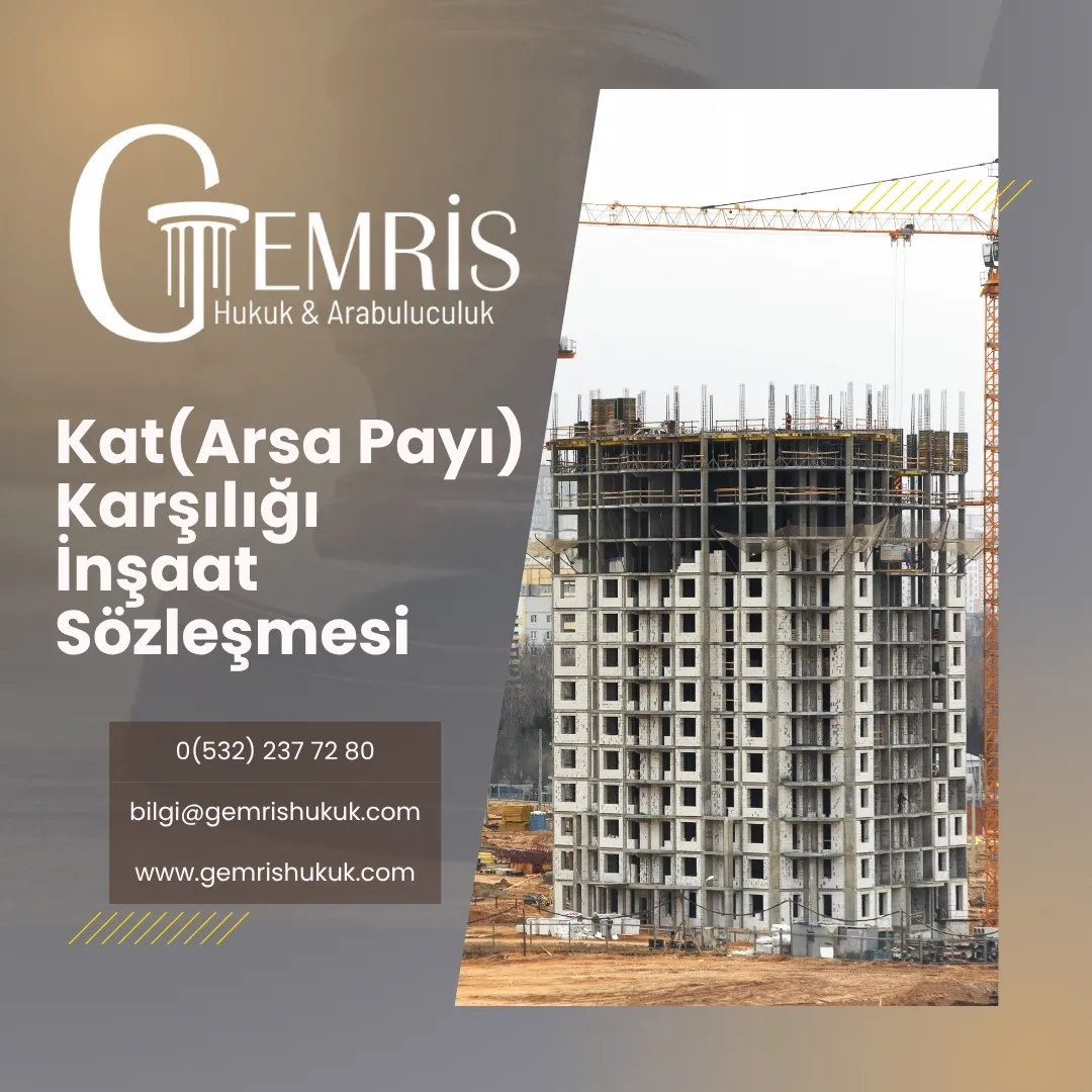 kat karşılığı inşaat sözleşmesi